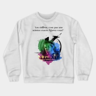 Figures are not an exact science! Crewneck Sweatshirt